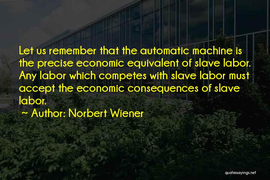 Norbert Wiener Quotes 1849487