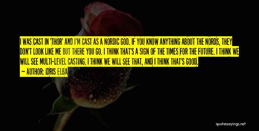 Nordic God Quotes By Idris Elba