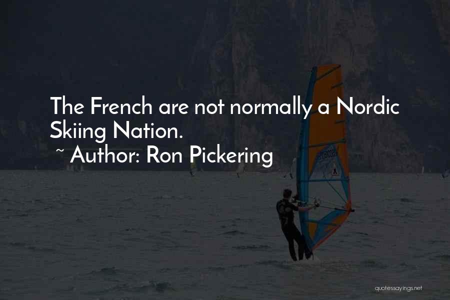 Nordic Skiing Quotes By Ron Pickering