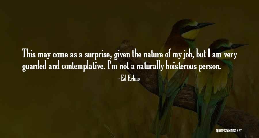 Nordiske Guder Quotes By Ed Helms Nordiske Guder Quotes By Ed Helms
