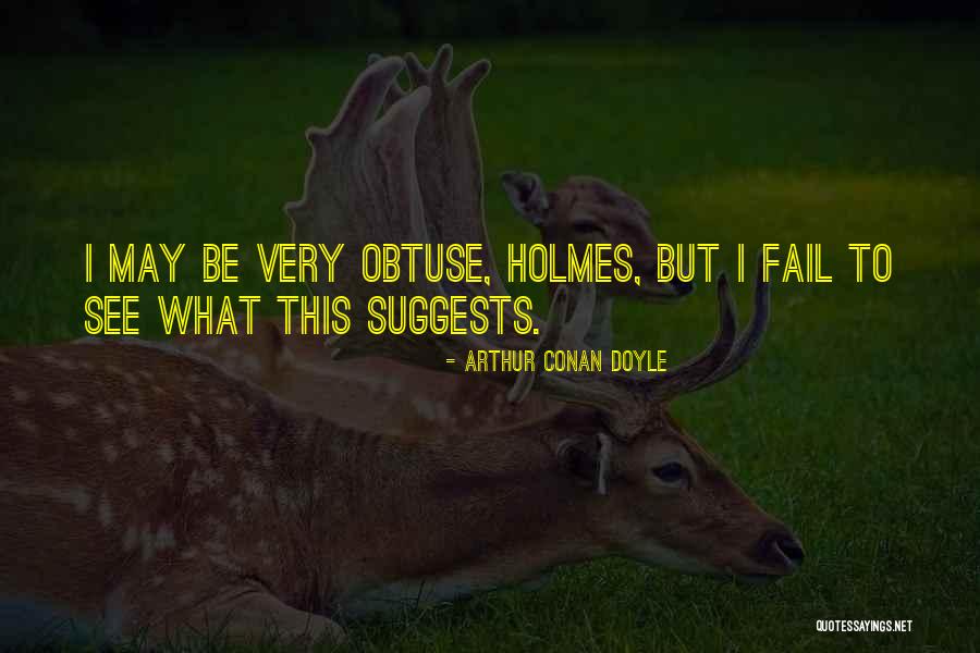 Nordly Capi Quotes By Arthur Conan Doyle
