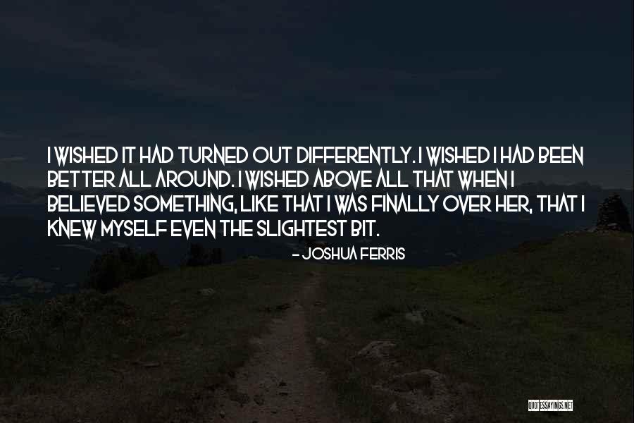 Nordmeyer Tire Quotes By Joshua Ferris Nordmeyer Tire Quotes By Joshua Ferris