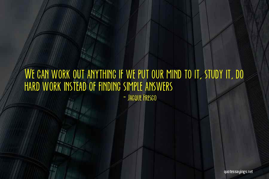 Nordstoga Musikk Quotes By Jacque Fresco Nordstoga Musikk Quotes By Jacque Fresco
