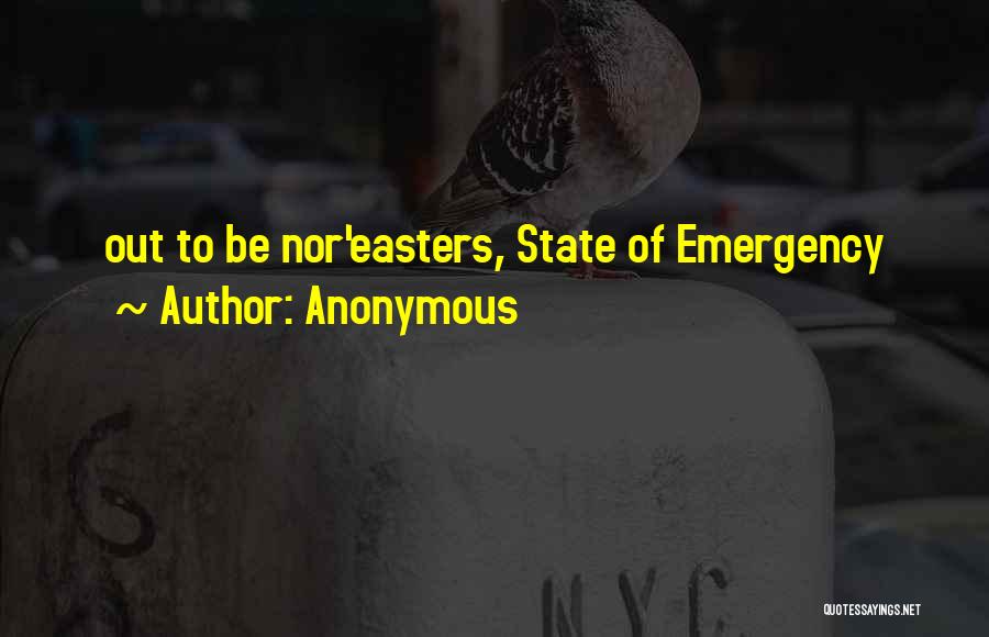 Nor'easters Quotes By Anonymous