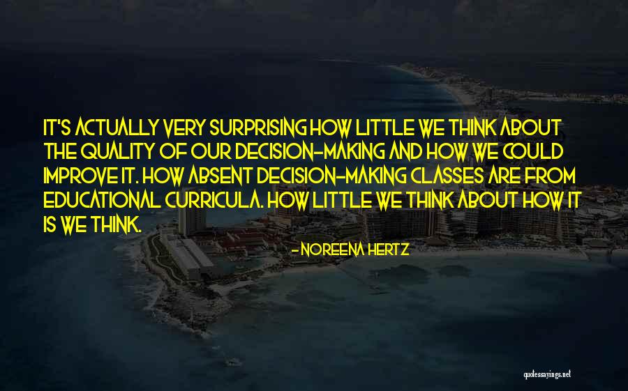 Noreena Hertz Quotes 1100147 Noreena Hertz Quotes 1100147
