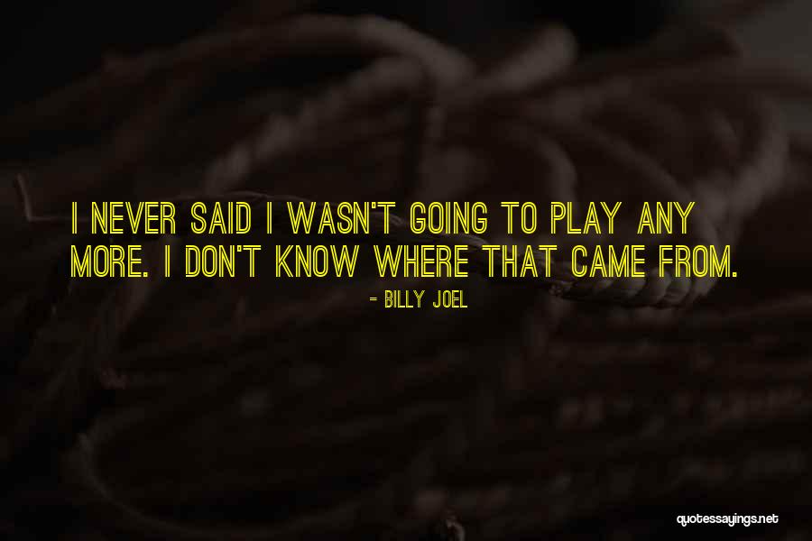 Norforms Quotes By Billy Joel Norforms Quotes By Billy Joel