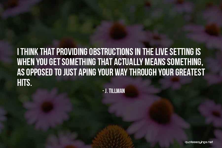 Norforms Quotes By J. Tillman Norforms Quotes By J. Tillman