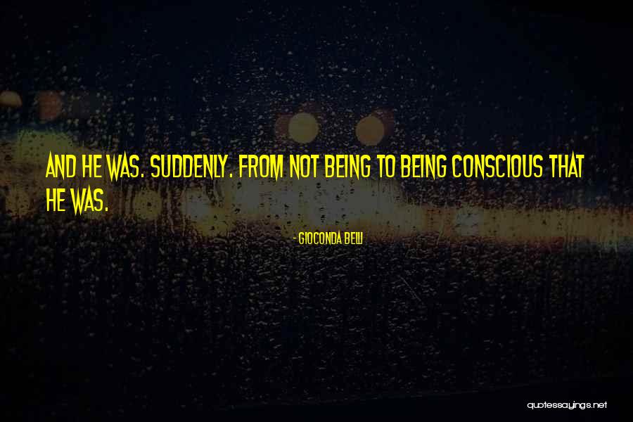 Norimichi Shuto Quotes By Gioconda Belli