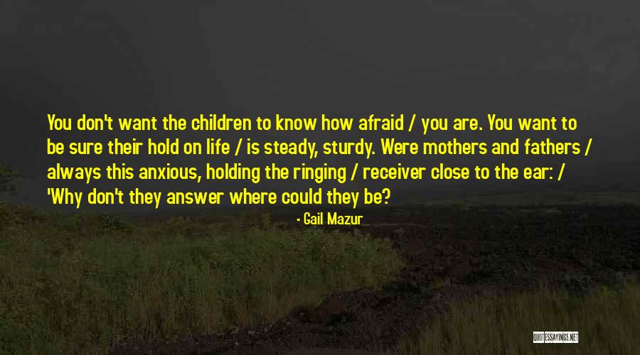 Norinne Byrne Quotes By Gail Mazur Norinne Byrne Quotes By Gail Mazur