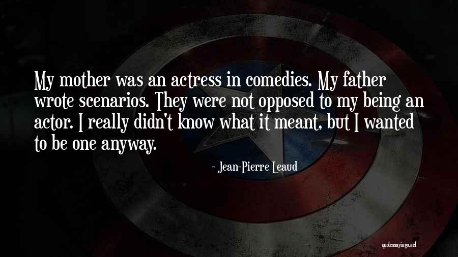 Noriu Darbo Quotes By Jean-Pierre Leaud Noriu Darbo Quotes By Jean-Pierre Leaud