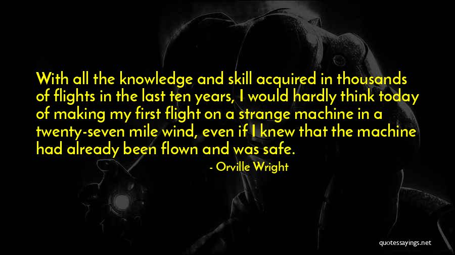 Norling House Quotes By Orville Wright Norling House Quotes By Orville Wright