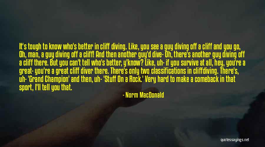 Norm And Cliff Quotes By Norm MacDonald Norm And Cliff Quotes By Norm MacDonald