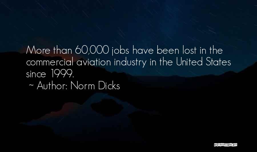 Norm Dicks Quotes 2106222