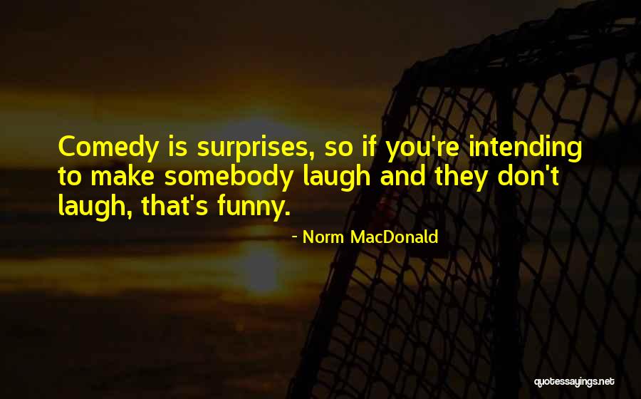 Norm MacDonald Quotes 119462 Norm MacDonald Quotes 119462