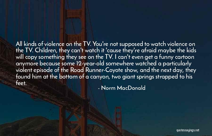 Norm MacDonald Quotes 1781625 Norm MacDonald Quotes 1781625