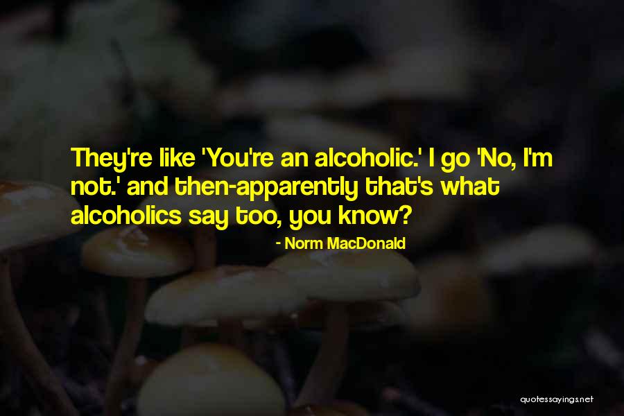 Norm MacDonald Quotes 690380 Norm MacDonald Quotes 690380