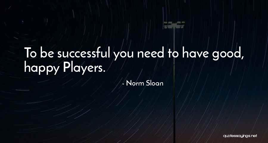 Norm Sloan Quotes 113535