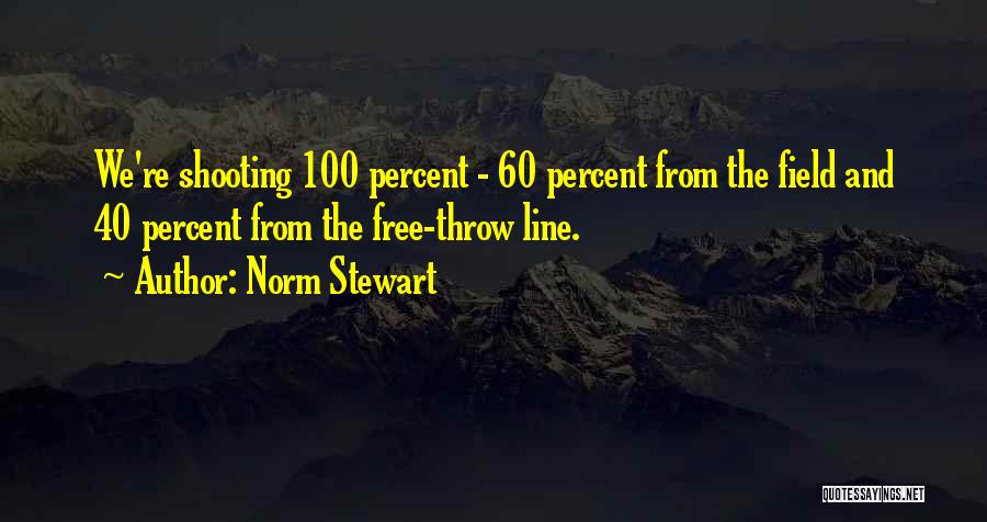 Norm Stewart Quotes 838432