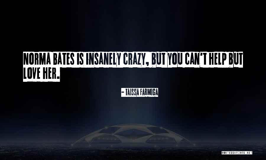 Norma Bates Quotes By Taissa Farmiga Norma Bates Quotes By Taissa Farmiga