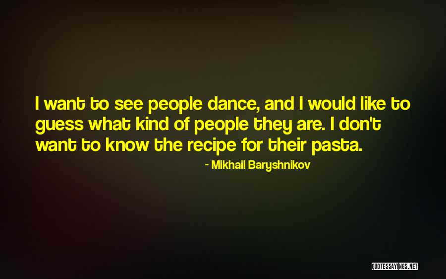 Norma Harte Quotes By Mikhail Baryshnikov Norma Harte Quotes By Mikhail Baryshnikov