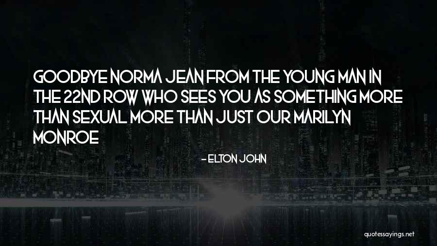 Norma Jean And Marilyn Quotes By Elton John