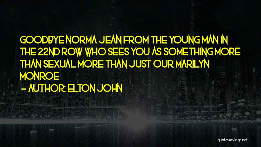 Norma Jean Quotes By Elton John