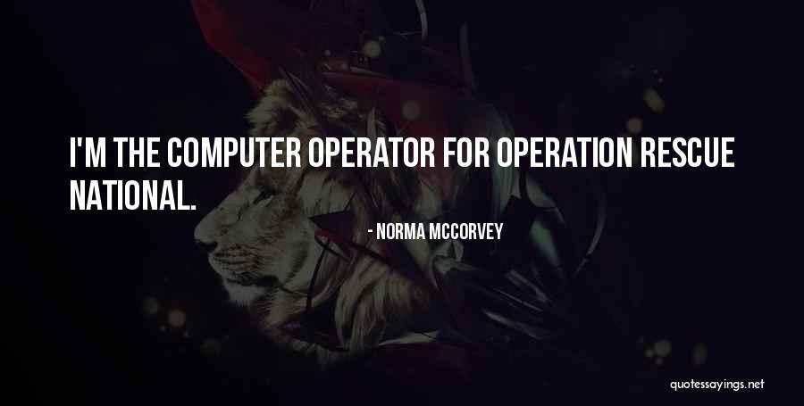 Norma McCorvey Quotes 1546796 Norma McCorvey Quotes 1546796