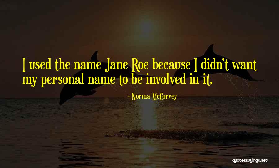 Norma McCorvey Quotes 1868717 Norma McCorvey Quotes 1868717