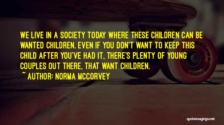 Norma McCorvey Quotes 335591
