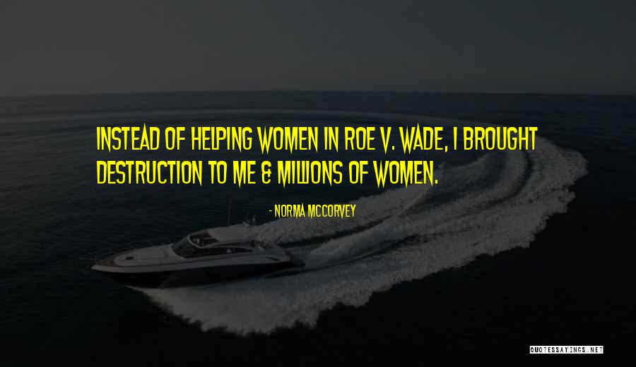 Norma McCorvey Quotes 729677 Norma McCorvey Quotes 729677