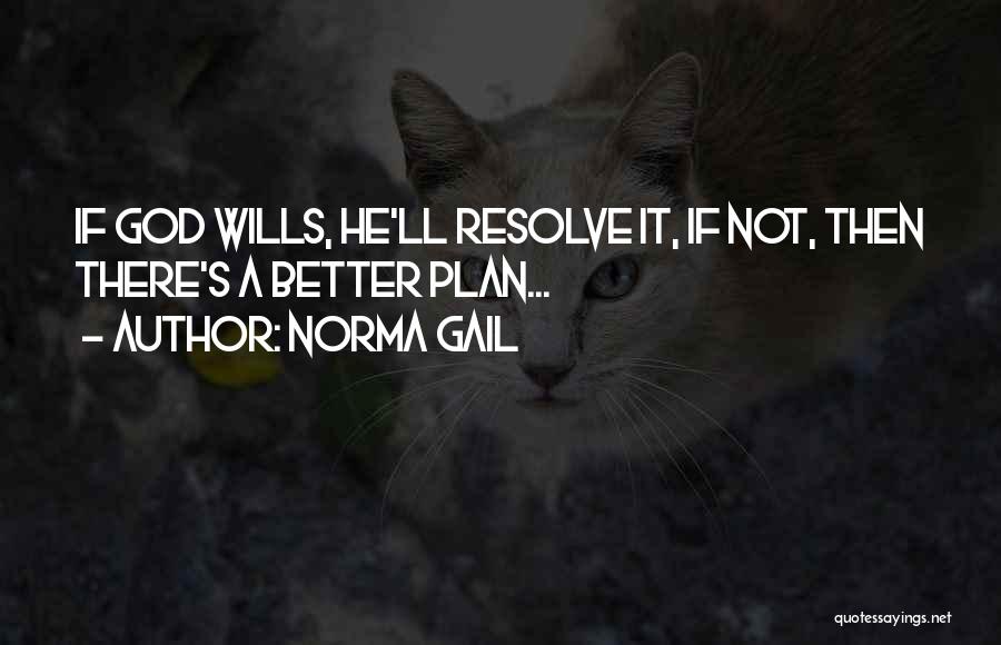 Norma Quotes By Norma Gail