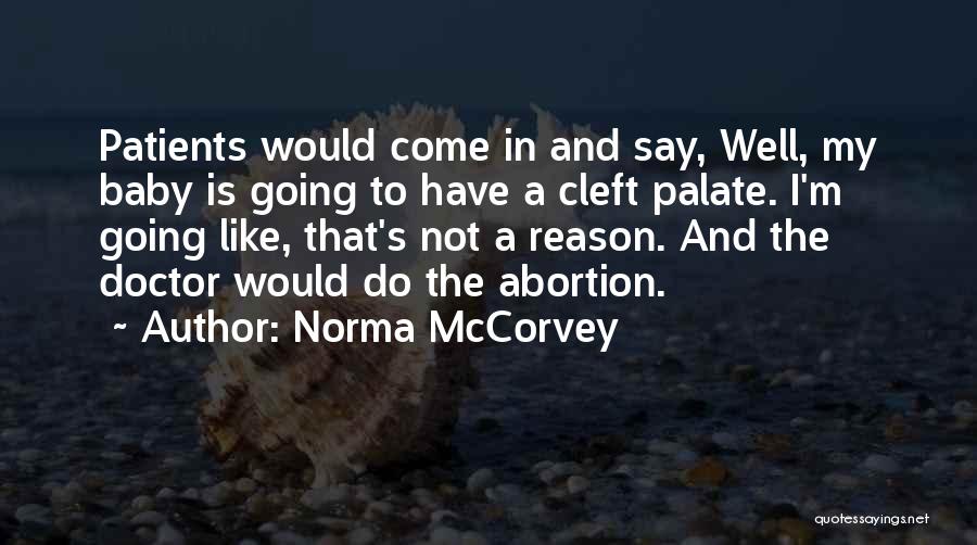 Norma Quotes By Norma McCorvey