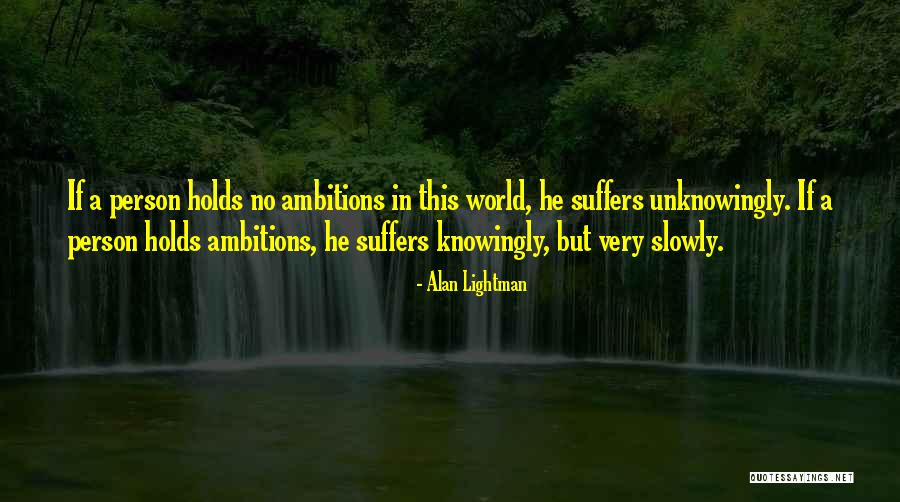 Normaalipainoisen Quotes By Alan Lightman Normaalipainoisen Quotes By Alan Lightman