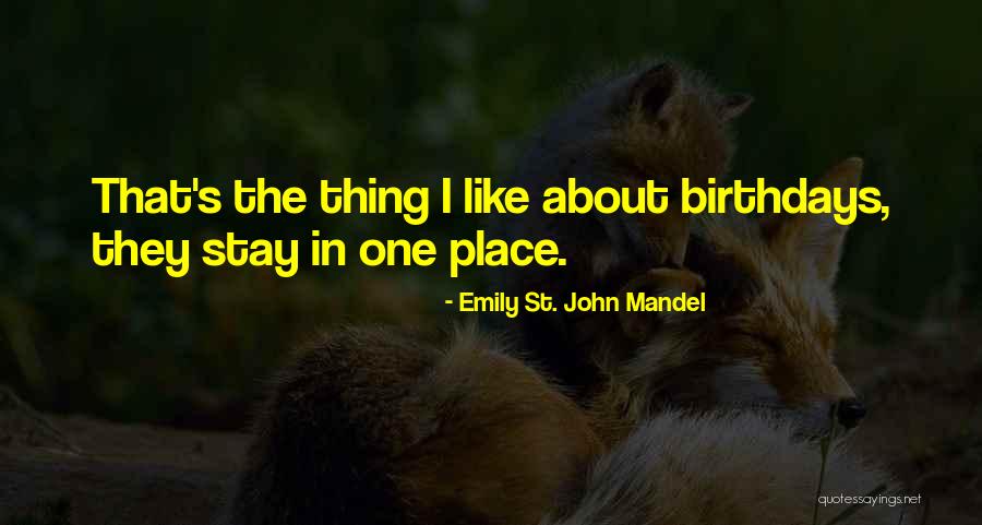 Normaalipainoisen Quotes By Emily St. John Mandel Normaalipainoisen Quotes By Emily St. John Mandel