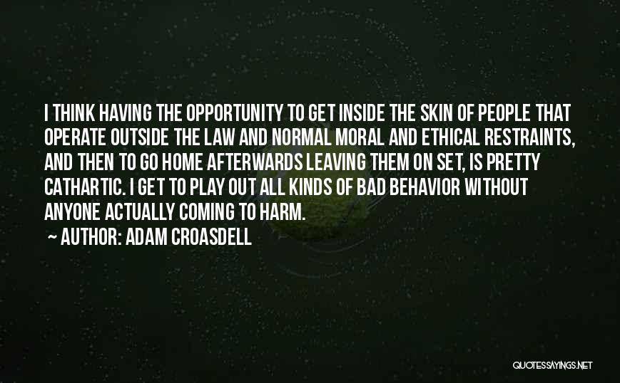 Normal Behavior Quotes By Adam Croasdell