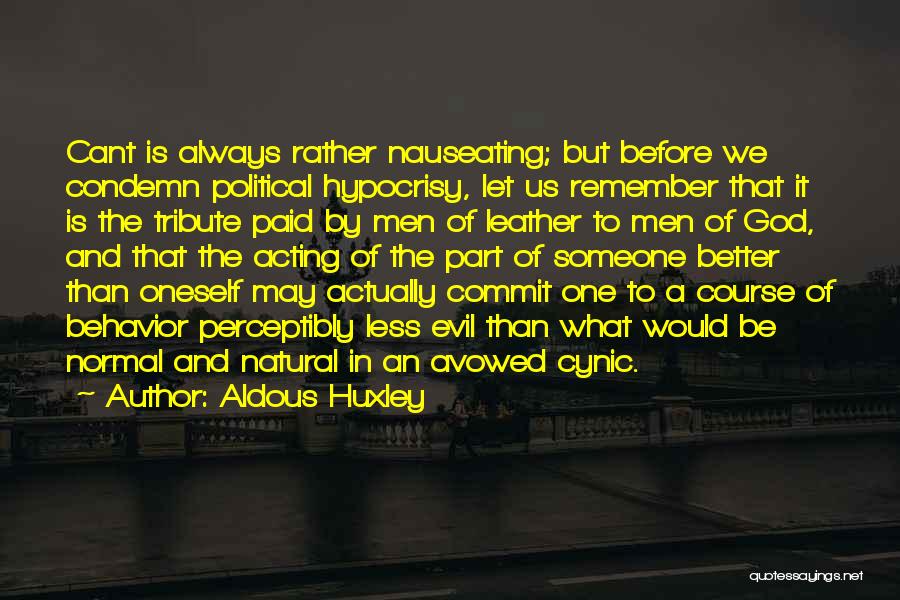 Normal Behavior Quotes By Aldous Huxley