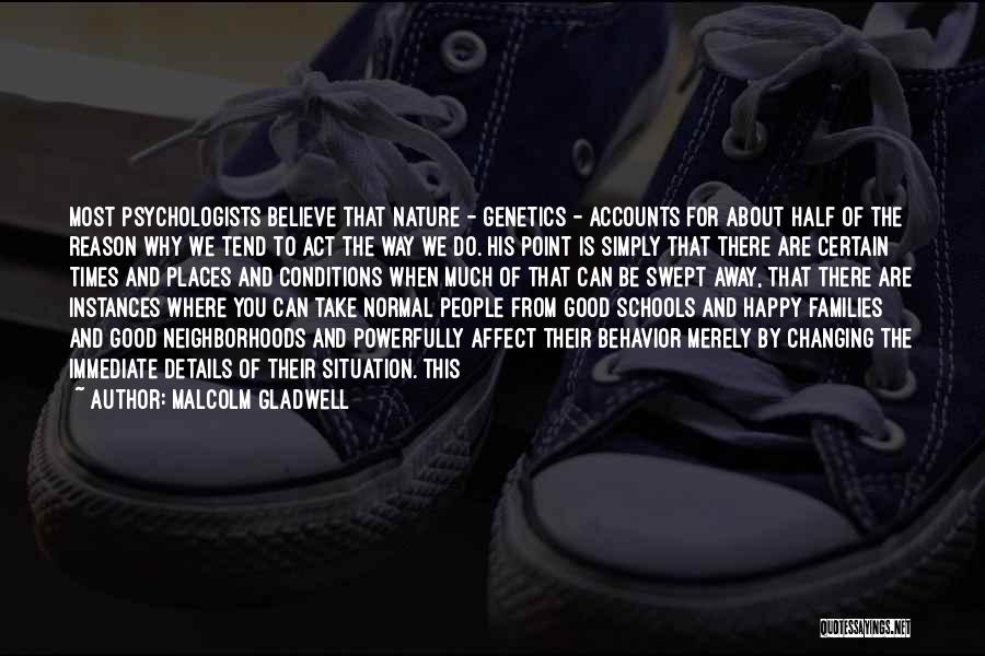 Normal Behavior Quotes By Malcolm Gladwell