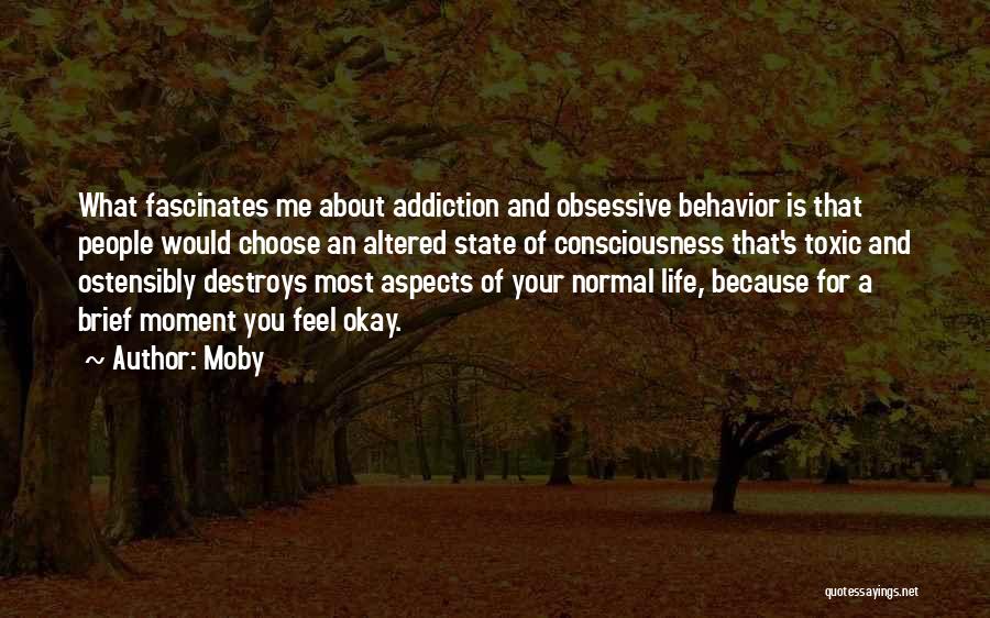 Normal Behavior Quotes By Moby