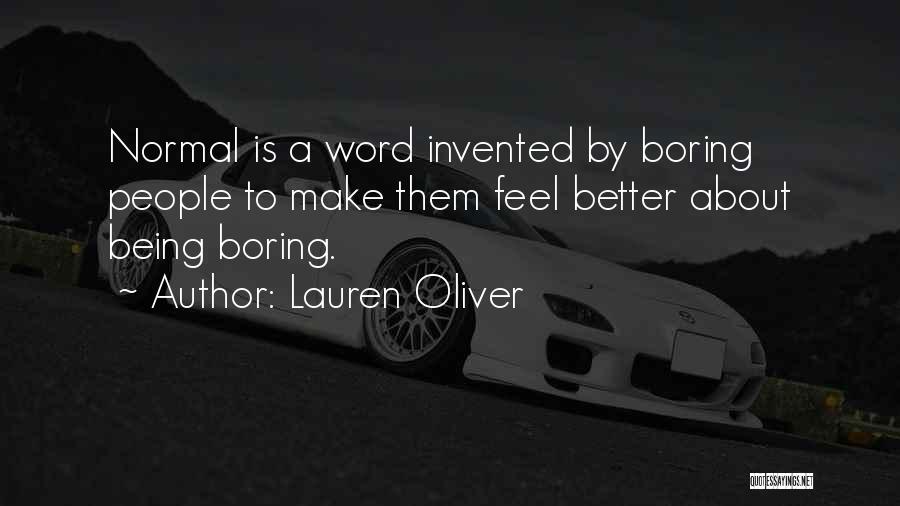 Normal Being Boring Quotes By Lauren Oliver