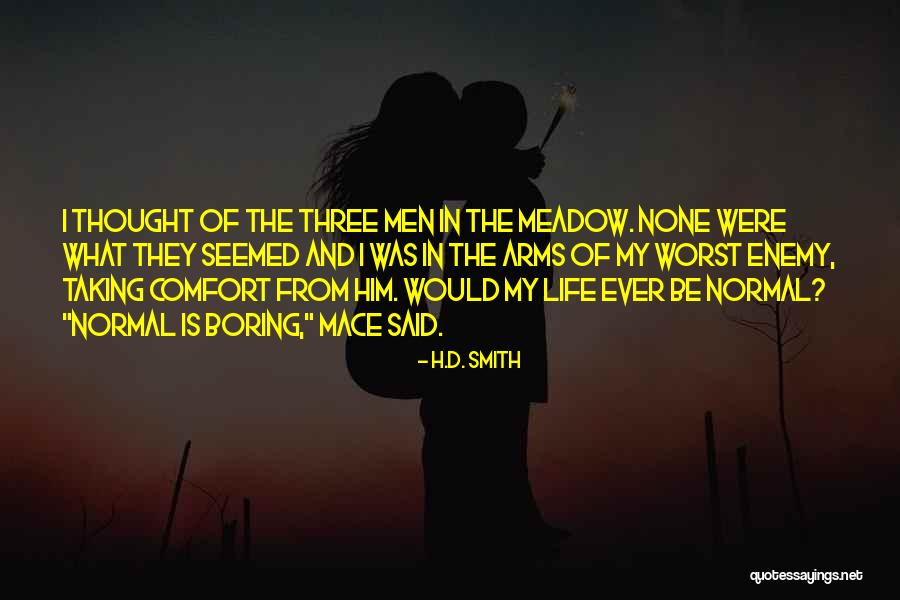 Normal Boring Quotes By H.D. Smith Normal Boring Quotes By H.D. Smith