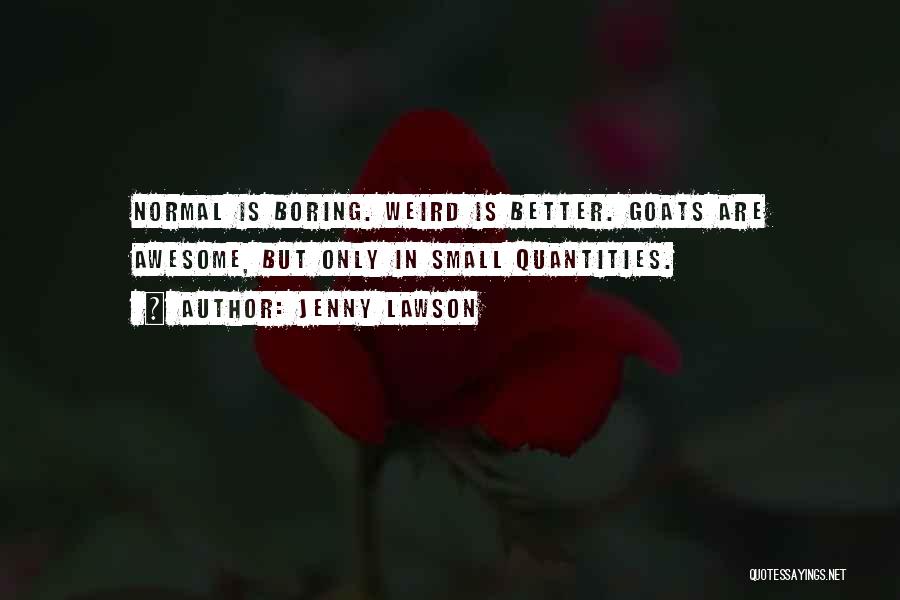 Normal Boring Quotes By Jenny Lawson