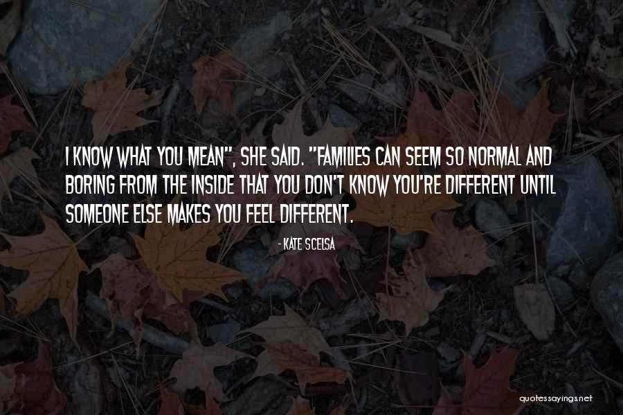 Normal Boring Quotes By Kate Scelsa Normal Boring Quotes By Kate Scelsa