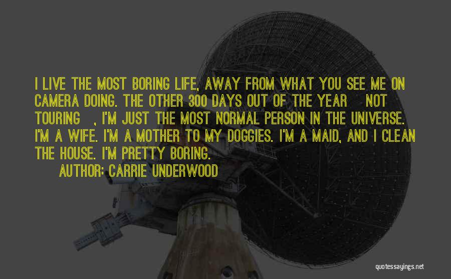 Normal Days Quotes By Carrie Underwood