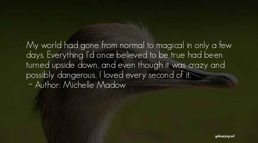 Normal Days Quotes By Michelle Madow
