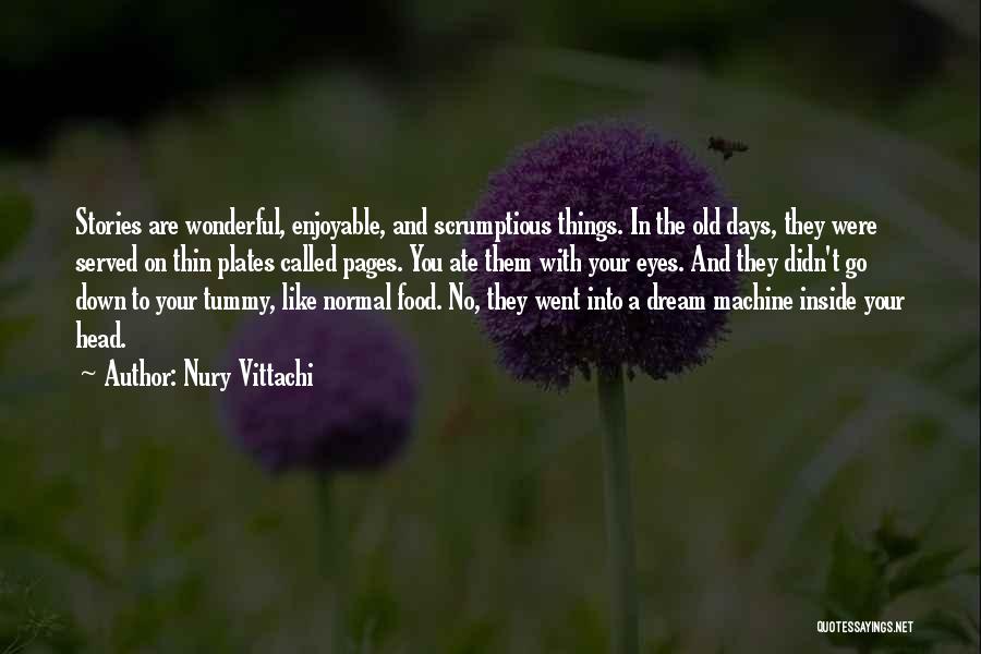 Normal Days Quotes By Nury Vittachi
