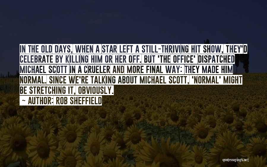 Normal Days Quotes By Rob Sheffield