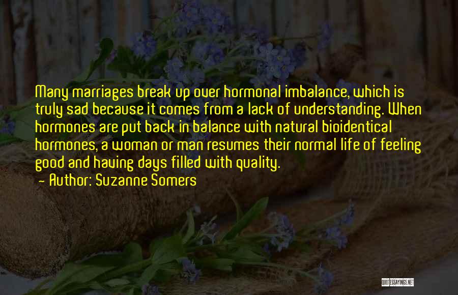 Normal Days Quotes By Suzanne Somers