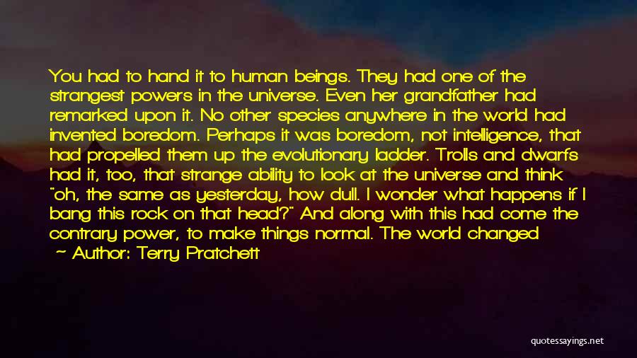 Normal Days Quotes By Terry Pratchett