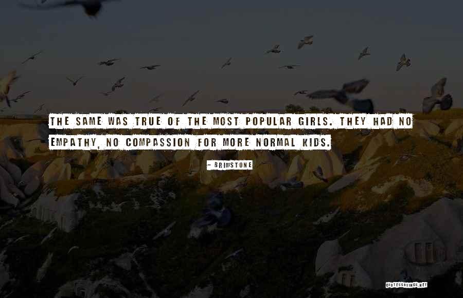 Normal Girl Quotes By Brimstone Normal Girl Quotes By Brimstone