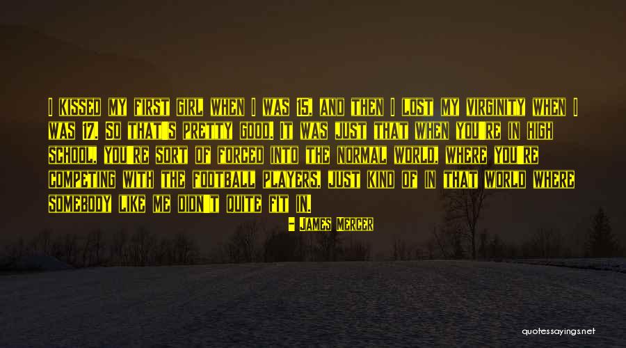 Normal Girl Quotes By James Mercer Normal Girl Quotes By James Mercer